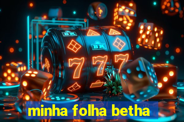 minha folha betha